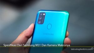 Spesifikasi Dari Samsung M31 Dan Kamera Makronya