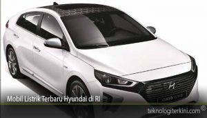 Mobil Listrik Terbaru Hyundai di RI
